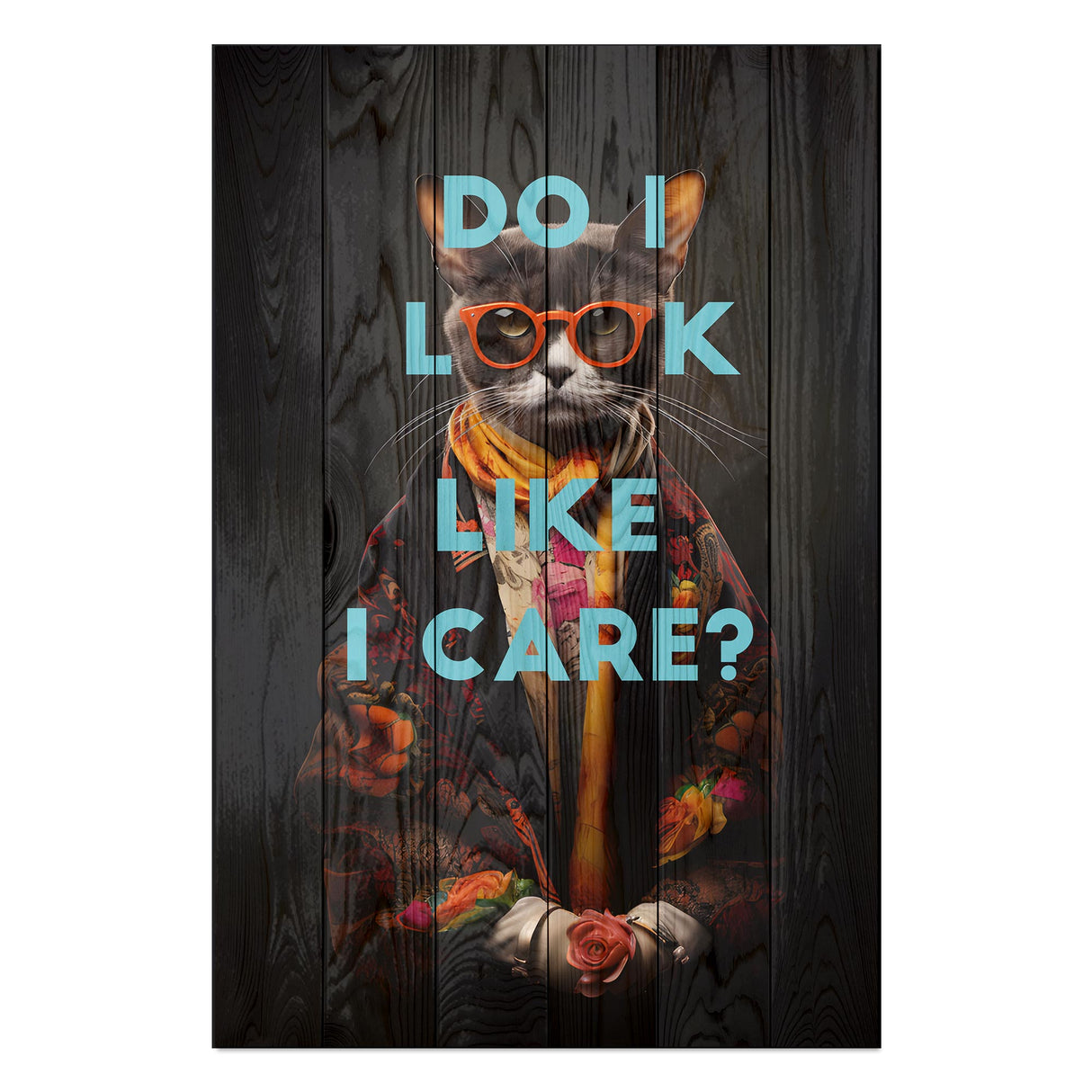 Wanddeko Holz - Do I look like I care