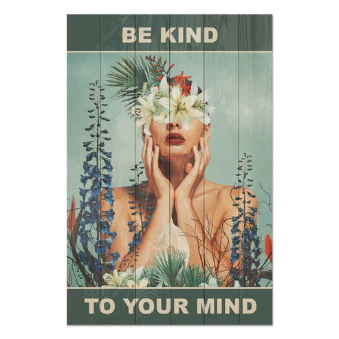 Wanddeko Holz - Be Kind to Your Mind